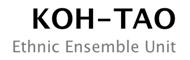 Ethnic Ensemble Unit [KOH-TAO]